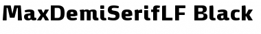 MaxDemiSerifLF-Black Regular Font