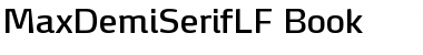 MaxDemiSerifLF-Book Regular Font