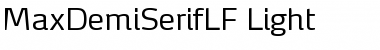 MaxDemiSerifLF-Light Font