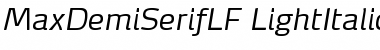 MaxDemiSerifLF-LightItalic Font