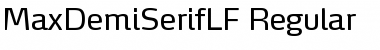 MaxDemiSerifLF-Regular Regular Font