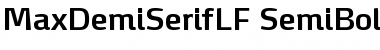 MaxDemiSerifLF-SemiBold Regular Font