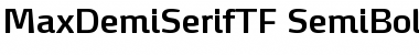 MaxDemiSerifTF-SemiBold Font