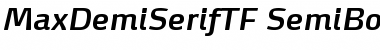 MaxDemiSerifTF-SemiBoldIta Regular Font