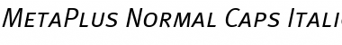 MetaPlus Normal Caps Italic Font