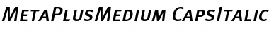 MetaPlusMedium-CapsItalic Font