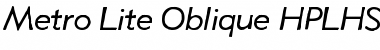 Metro Lite Oblique HPLHS Font