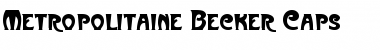 Metropolitaine Becker Caps Regular Font