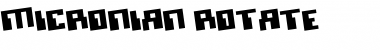 Micronian Rotate Font