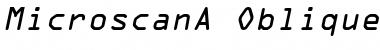 MicroscanA Oblique Font