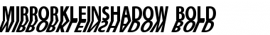 MirrorKleinShadow Bold Font