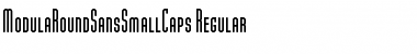 ModulaRoundSansSmallCaps Regular Font