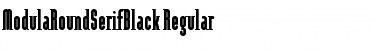 ModulaRoundSerifBlack Regular Font