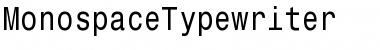 MonospaceTypewriter Font