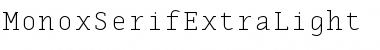 MonoxSerifExtraLight Regular Font