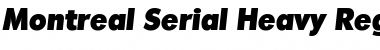 Montreal-Serial-Heavy RegularItalic Font