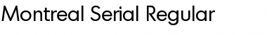 Montreal-Serial Regular Font