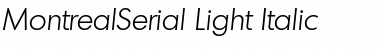 MontrealSerial-Light Italic Font
