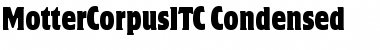 MotterCorpusITC-Condensed Font