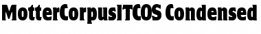 MotterCorpusITCOS-Condensed Roman Font
