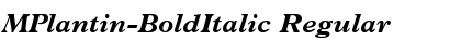 MPlantin-BoldItalic Regular Font