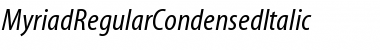 MyriadRegularCondensedItalic Font