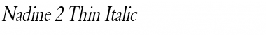 Nadine 2 Thin Italic Font