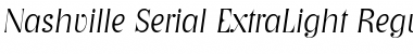 Nashville-Serial-ExtraLight RegularItalic Font