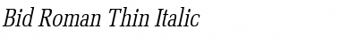 Bid Roman Thin Font