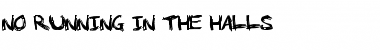 No Running In The Halls Font