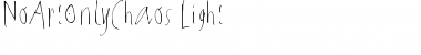 NoArtOnlyChaos-Light Regular Font