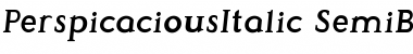Perspicacious Italic Font