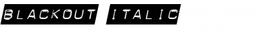 Blackout Italic Font