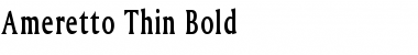 Ameretto Thin Bold Font