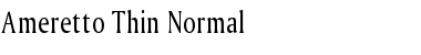 Ameretto Thin Normal Font