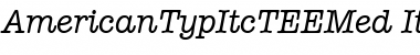 AmericanTypItcTEEMed Italic Font