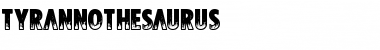 Download Tyrannothesaurus Font