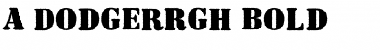 a_DodgerRgh Bold Font