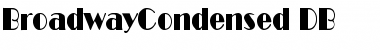 BroadwayCondensed DB Font