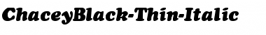 ChaceyBlack-Thin-Italic Font