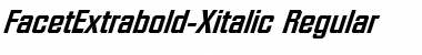 FacetExtrabold-Xitalic Regular Font