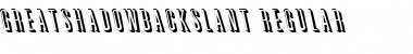 GreatShadowBackslant Regular Font