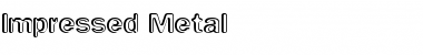 Impressed Metal Font