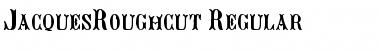 JacquesRoughcut Font
